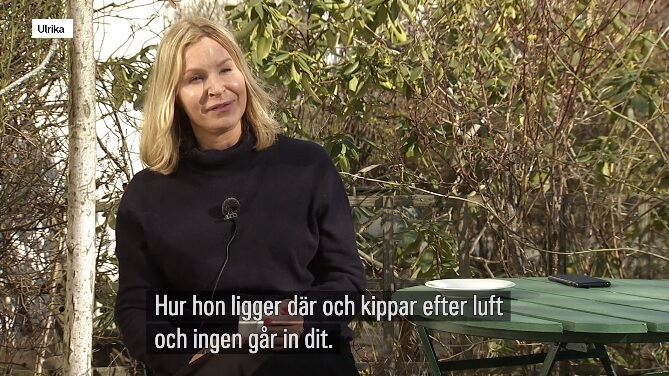 Ulrika förlorade sin mor i pandemin: ”Personalen vågade inte gå in”